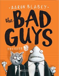 BAD GUYS 1: THE BAD GUYS