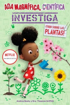 ADA MAGNIFICA, CIENTIFICA INVESTIGA: TODO SOBRE LAS PLANTAS