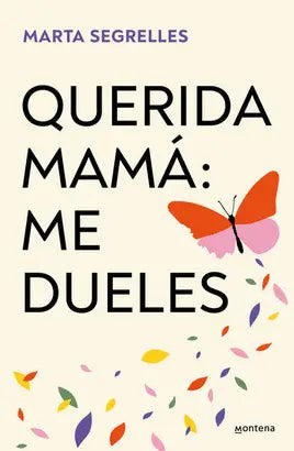Querida Mama: me Dueles