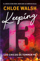 LOS CHICOS DE TOMMEN 2: KEEPING 13