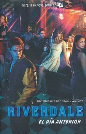 RIVERDALE. EL DIA ANTERIOR