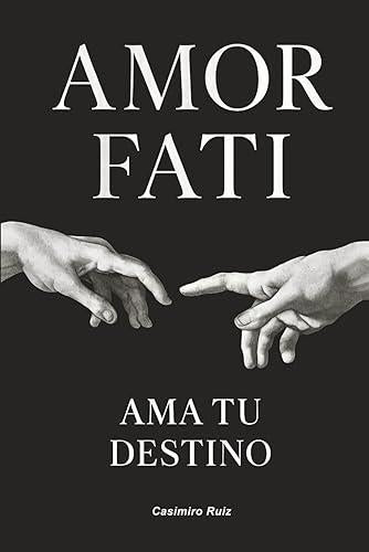Amor Fati: Ama tu Destino
