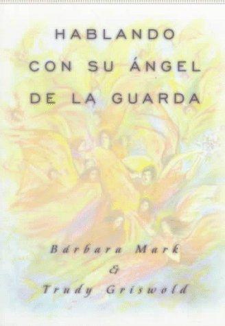 *HABLANDO CON SU ANGEL (ANGELSPEAK)