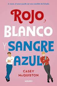 ROJO, BLANCO Y SANGRE AZUL (EDICIÓN COLECCIONISTA. INCLUYE CAPÍTULO EXTRA)