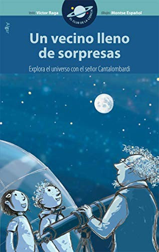 CLUB DE LA CIENCIA. UN VECINO LLENO DE SORPRESAS