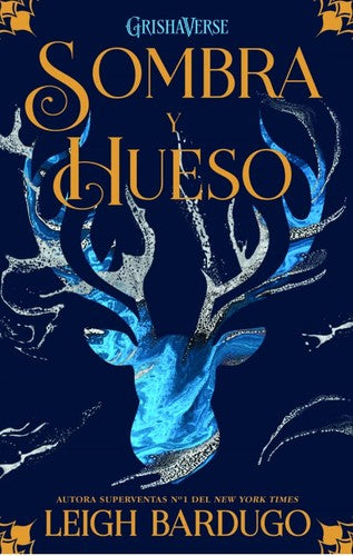 SOMBRA Y HUESO 1: SOMBRA Y HUESO