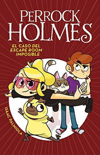 PERROCK HOLMES 9: CASO DEL ESCAPE ROOM IMPOSIBLE