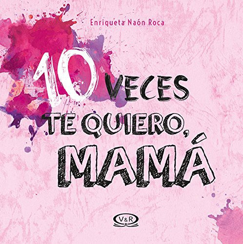 10 VECES TE QUIERO, MAMÁ / PD.