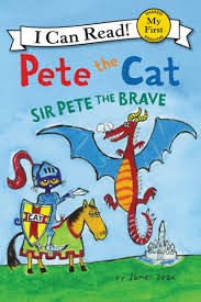 PETE THE CAT: SIR PETE THE BRAVE