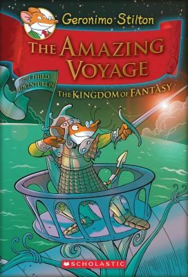 GERONIMO STILTON AND THE KINGDOM OF FANTASY 3: THE AMAZING VOYAGE
