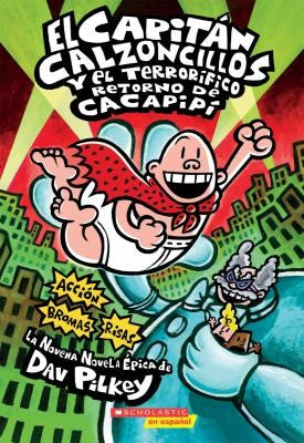 CAPITAN CALZONCILLOS Y EL TERRORIFICO RETORNO DE CACAPIPI