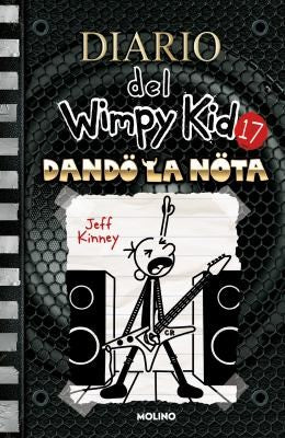 DIARIO DEL WIMPY KID 17: DANDO LA NOTA