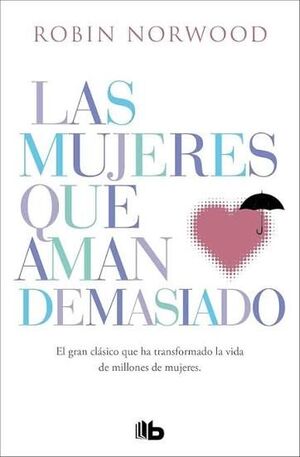 LAS MUJERES QUE AMAN DEMASIADO