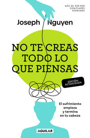 NO TE CREAS TODO LO QUE PIENSAS (EDICIÓN ACTUALIZADA)