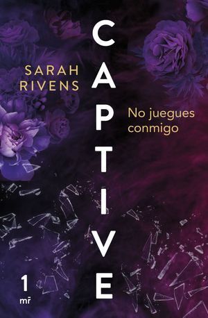 CAPTIVE. NO JUEGUES CONMIGO / VOL. 1