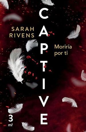 CAPTIVE 3: MORIRIA POR TI
