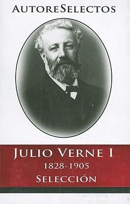 JULIO VERNE I (1828-1905) (AUTORES SELECTOS)