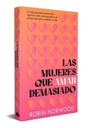 LAS MUJERES QUE AMAN DEMASIADO (EDICION CONMEMORATIVA)