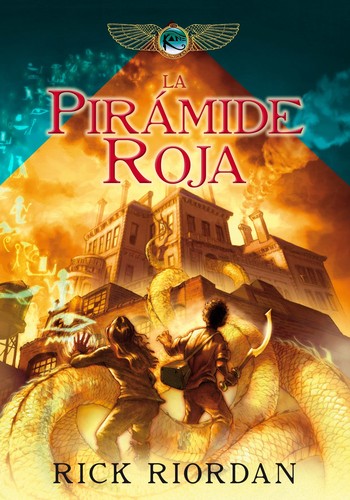 LAS CRÓNICAS DE LOS KANE 1: LA PIRÁMIDE ROJA