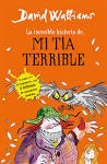 INCREÍBLE HISTORIA DE MI TÍA TERRIBLE