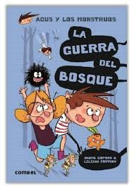 AGUS Y LOS MONSTRUOS 4: LA GUERRA DEL BOSQUE