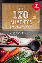 *LOS 170 ALIMENTOS QUE CUIDAN DE TI