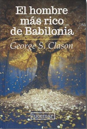 EL HOMBRE MÁS RICO DE BABILONIA