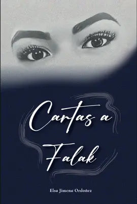 CARTAS A FALAK - ELSA JIMENA ORDÓÑEZ