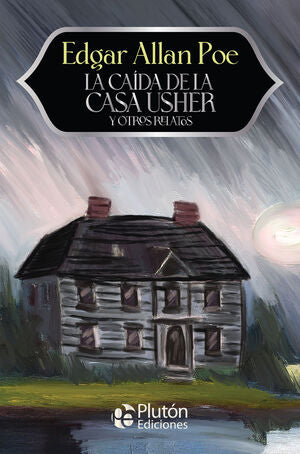 LA CAIDA DE LA CASA USHER Y OTROS RELATOS