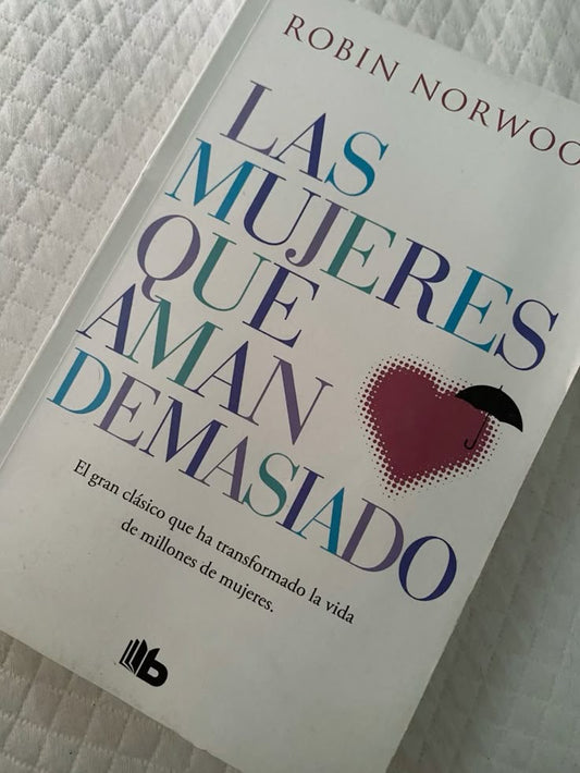 LAS MUJERES QUE AMAN DEMASIADO