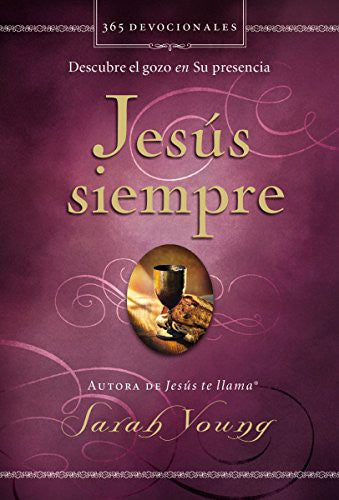 JESÚS SIEMPRE: DESCUBRE EL GOZO EN SU PRESENCIA