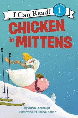 CHICKEN IN MITTENS (I CAN READ LEVEL 1)