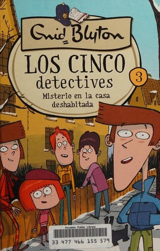 LOS CINCO DETECTIVES 3: MISTERIO DE LA CASA DESHABITADA.