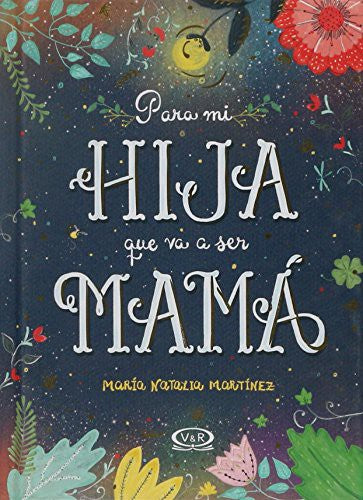 PARA MI HIJA QUE VA A SER MAMÁ / PD.