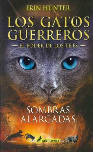 LOS GATOS GUERREROS, EL PODER DE LOS TRES 5: SOMBRAS ALARGADAS