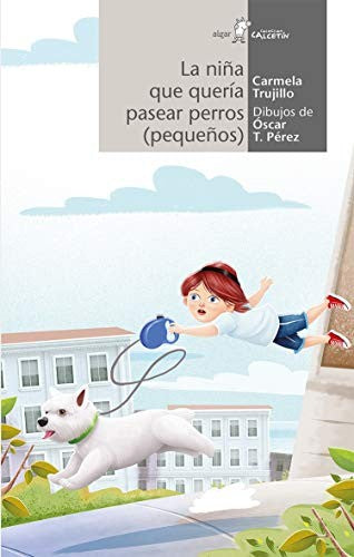 CALCETIN BLANCO: LA NIÑA QUE QUERÍA PASEAR PERROS