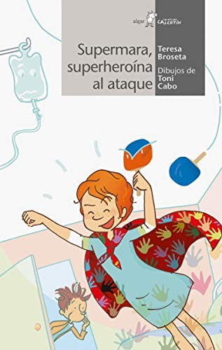 CALCETIN BLANCO: SUPERMARA, SUPERHEROÍNA AL ATAQUE