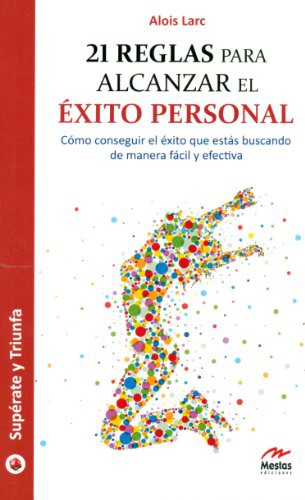 21 REGLAS PARA ALCANZAR EL ÉXITO PERSONAL