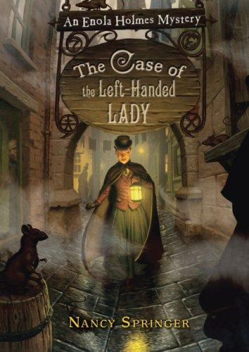 ENOLA HOLMES MYSTERY: THE CASE OF THE LEFT-HANDED LADY
