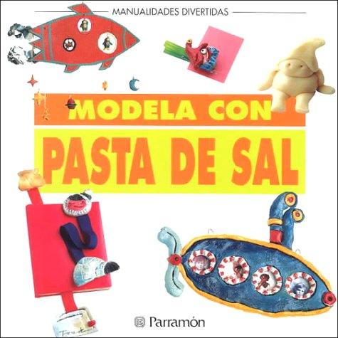 * MODELA CON PASTA DE SAL