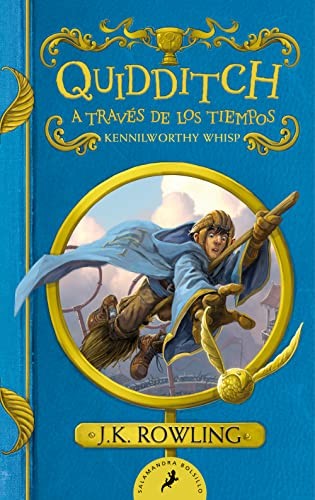 QUIDDITCH A TRAVES DE LOS TIEMPOS (UN LIBRO DE LA BIBLIOTECA DE HOGWARTS)
