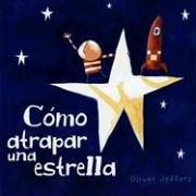 COMO ATRAPAR UNA ESTRELLA