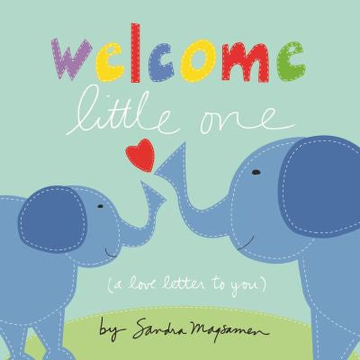 WELCOME LITTLE ONE: THE PERFECT BABY SHOWER AND NEWBORN GIFT!