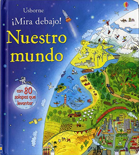 MIRA DEBAJO: NUESTRO MUNDO