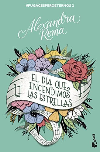 EL DIA QUE ENCENDIMOS LAS ESTRELLAS (FUGACESPEROETERNOS 2)