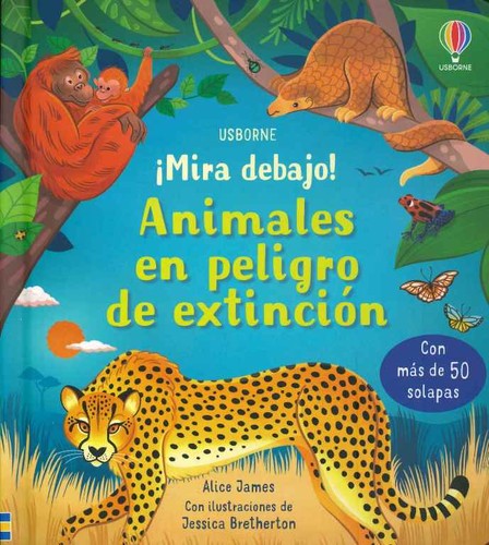 MIRA DEBAJO: ANIMALES EN PELIGRO DE EXTINCION