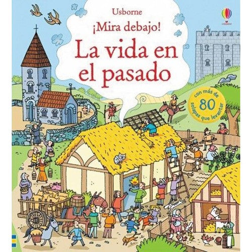 MIRA DEBAJO: LA VIDA EN EL PASADO