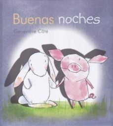 BUENA NOCHES ( CONEJITO Y CERDITO )