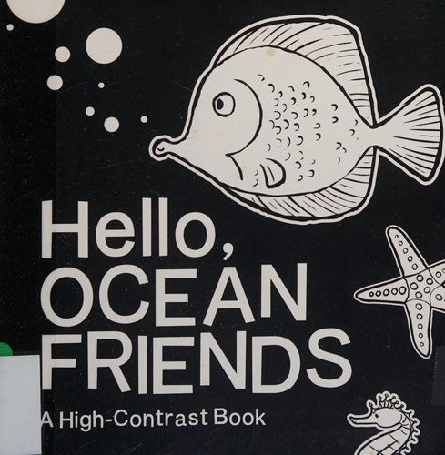 HELLO, OCEAN FRIENDS: A BLACK-AND-WHITE BOARD BOOK FOR BABIES THAT HELPS VISUAL DEVELOPMENT