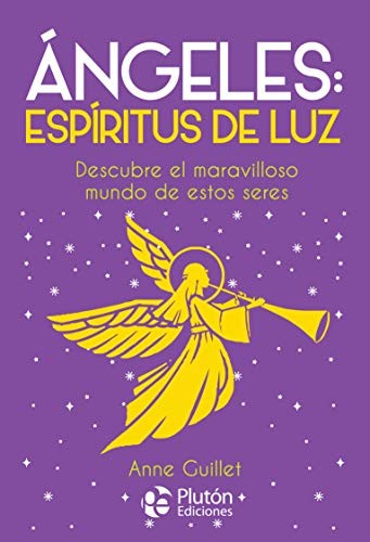 ÁNGELES: ESPIRITUS DE LUZ